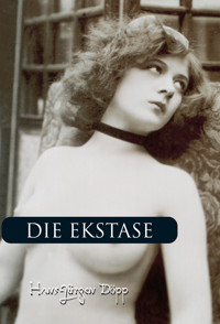 Die ekstase - Hans-Jürgen Döpp - E-Book