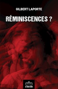 Réminiscences ? - Gilbert Laporte - E-Book