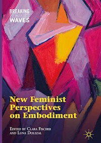 New Feminist Perspectives on Embodiment - - E-Book