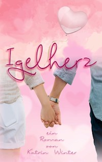 Igelherz - Katrin Winter - E-Book