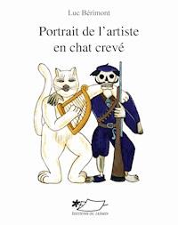 Portrait de l'artiste en chat crevé - Luc Bérimont - E-Book