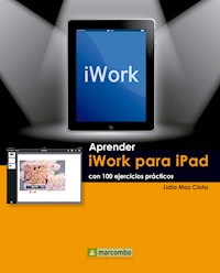 Aprender iWork para Ipad con 100 ejercicios prácticos - Lidia Mas Clota - E-Book