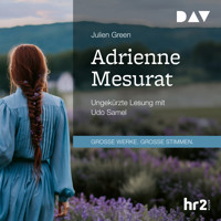 Adrienne Mesurat - Julien Green - Hörbuch
