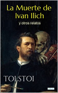 La Muerte de Ivan Ilich - léon tolstoï - E-Book