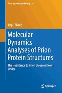 Molecular Dynamics Analyses of Prion Protein Structures - Jiapu Zhang - E-Book