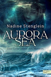 Aurora Sea - Das Geheimnis des Meeres - Stenglein Nadine - E-Book