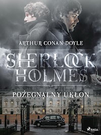 Pożegnalny ukłon - Arthur Conan Doyle - E-Book
