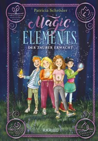 Magic Elements (Band 1) - Patricia Schröder - E-Book