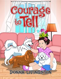 Courage to Tell - Donna Livingston - E-Book