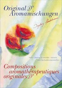 Compositions aromathérapeutiques originales - Ingeborg Stadelmann - E-Book