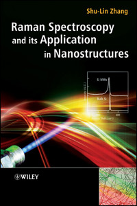 Raman Spectroscopy and its Application in Nanostructures - Shu-Lin Zhang - E-Book