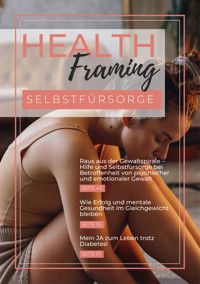 Health Framing - Selbstfürsorge - Bernadette Bruckner - E-Book