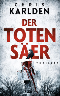 Der Totensäer: Thriller - Chris Karlden - E-Book