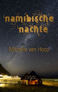Namibische Nächte - Michelle van Hoop - E-Book