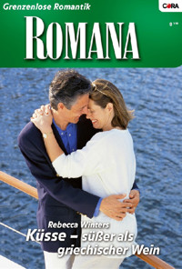 Küsse - süßer als griechischer Wein - Rebecca Winters - E-Book
