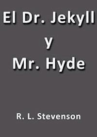 El Dr. Jekyll y Mr. Hyde - R. L. Stevenson - E-Book