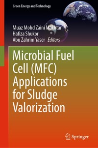 Microbial Fuel Cell (MFC) Applications for Sludge Valorization - - E-Book