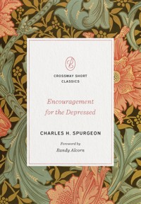 Encouragement for the Depressed - Charles H. Spurgeon - E-Book