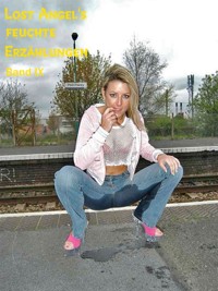 Lost Angel's feuchte Erzählungen IX - Lost Angel - E-Book