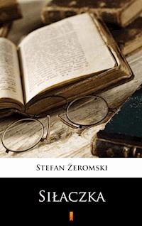 Siłaczka - Stefan Żeromski - E-Book