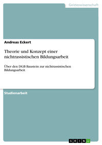Theorie und Konzept einer nichtrassistischen Bildungsarbeit - Andreas Eckert - E-Book
