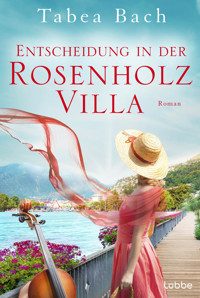 Entscheidung in der Rosenholzvilla - Tabea Bach - E-Book