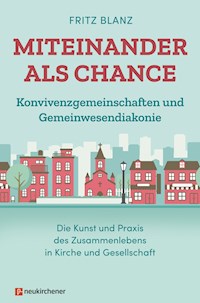 Miteinander als Chance - Fritz Blanz - E-Book