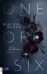 One Of Six - Vertrauen - Kim Nina Ocker - E-Book
