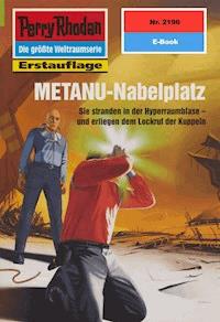 Perry Rhodan 2196: METANU-Nabelplatz - Michael Nagula - E-Book