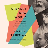 Strange New World - Carl R. Trueman - Hörbuch