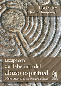 Escapando del laberinto del abuso espiritual - Lisa Oakley - E-Book