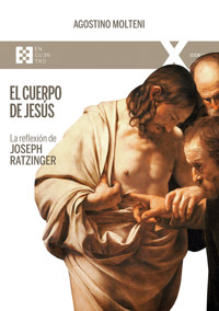 El cuerpo de Jesús - Agostino Molteni - E-Book
