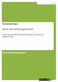 Sport und Schwangerschaft - Franziska Hupe - E-Book