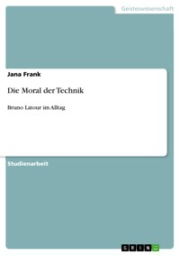 Die Moral der Technik - Jana Frank - E-Book