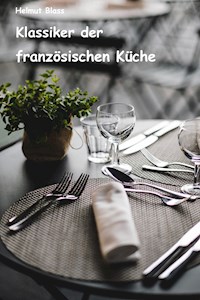 Klassiker der französischen Küche - Helmut Blass - E-Book