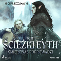 Ścieżki Eyth. Tom 1. Śmierć nas Poprowadzi - Michał Kozłowski - Hörbuch
