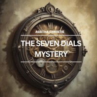 The Seven Dials Mystery - Agatha Christie - Hörbuch