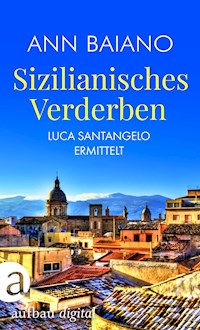 Sizilianisches Verderben - Ann Baiano - E-Book