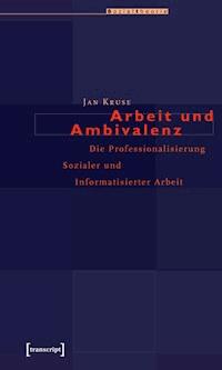 Arbeit und Ambivalenz - Jan Kruse - E-Book