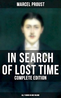 In Search of Lost Time - Complete Edition (All 7 Books in One Volume) - Marcel Proust - E-Book