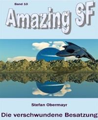 Die verschwundene Besatzung - Stefan Obermayr - E-Book