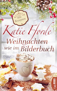 Weihnachten wie im Bilderbuch - Katie Fforde - E-Book
