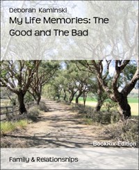 My Life Memories: The Good and The Bad - Deborah Kaminski - E-Book
