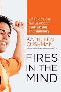 Fires in the Mind - Kathleen Cushman - E-Book