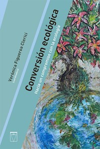 Conversión ecológica - Verónica Figueroa Clerici - E-Book