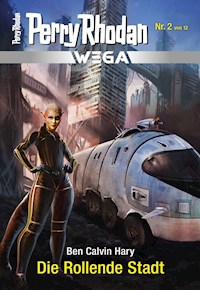 Wega 2: Die Rollende Stadt - Ben Calvin Hary - E-Book