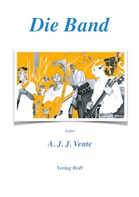 Die Band - A.J.J. Vente - E-Book