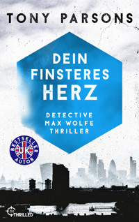 Dein finsteres Herz - Tony Parsons - E-Book