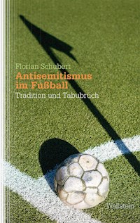 Antisemitismus im Fußball - Florian Schubert - E-Book