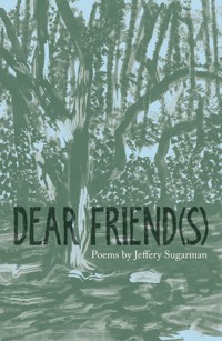 Dear Friend(s) - Jeffery Sugarman - E-Book